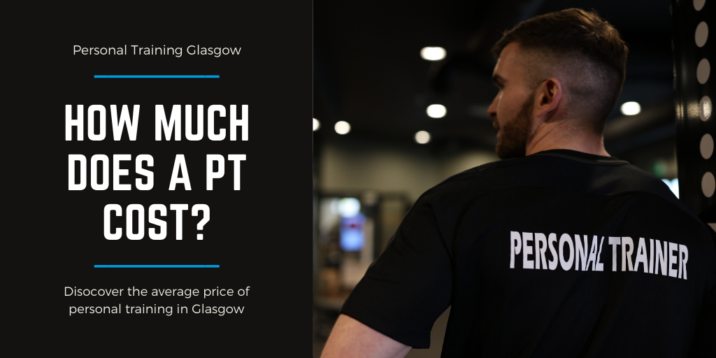 How Much Does a Personal Trainer in Glasgow cost by Strength Coach Glasgow